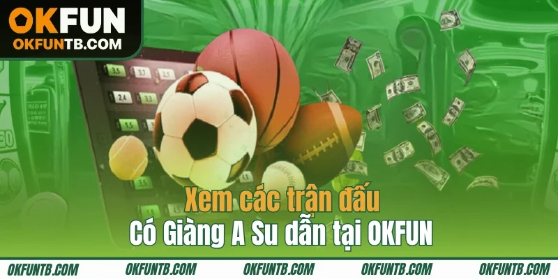 Hướng dẫn cách theo dõi Giàng A Lôi dẫn dắt trận đấu