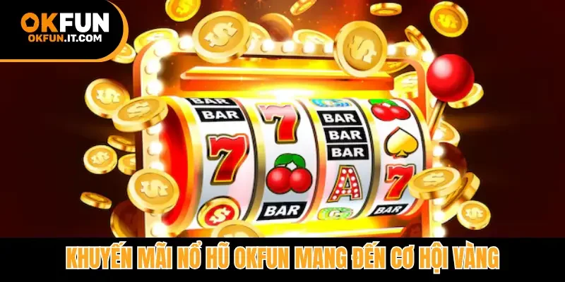 khuyến mãi nổ hũ